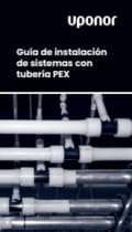 Sistemas de tuberías PEX | Guía de instalación